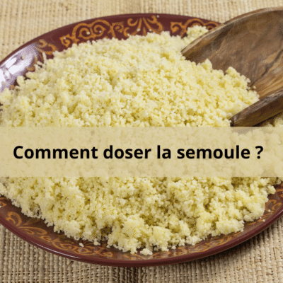 Quantité semoule par personne